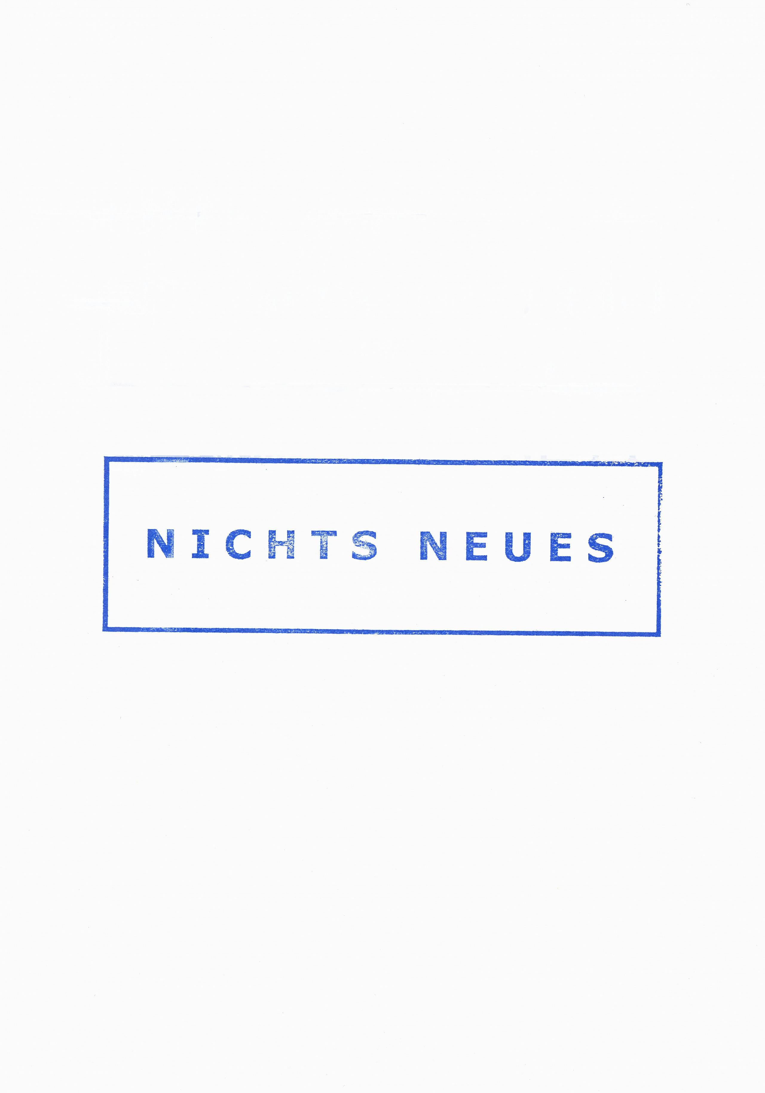 Two blue stamp prints on a white background. In capital letters, Nichts Neues is written in a rectangular frame, which means Nothing New in German.
